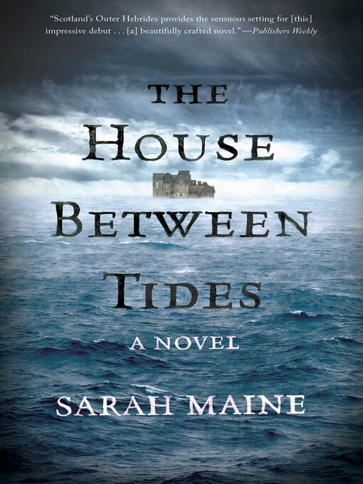 Title details for The House Between Tides by Sarah Maine - Wait list